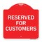 Signmission Designer Series Sign-Reserved for Customers, Red & White Aluminum Sign, 18" x 18", RW-1818-23213 A-DES-RW-1818-23213 - alternate 1